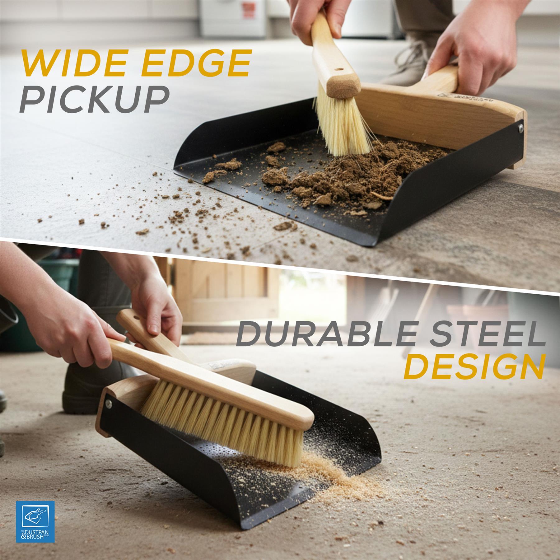 A two-panel product demonstration of a wide-edge steel dustpan with a wooden-handled brush. The top panel shows the dustpan being filled with soil, with text reading 'WIDE EDGE PICKUP.