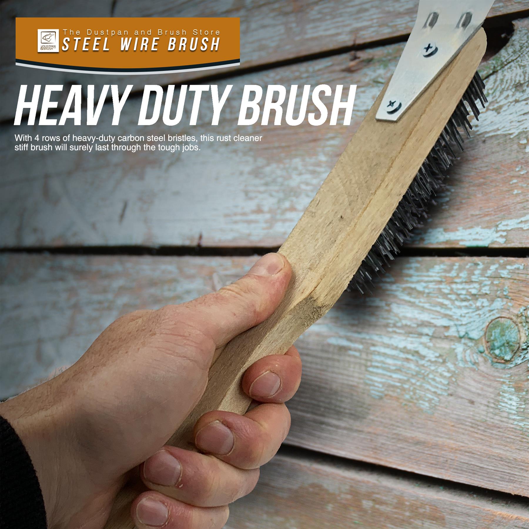 A hand holding a heavy-duty steel wire brush with a wooden handle and integrated scraper, shown against a rustic weathered wood background with promotional text.