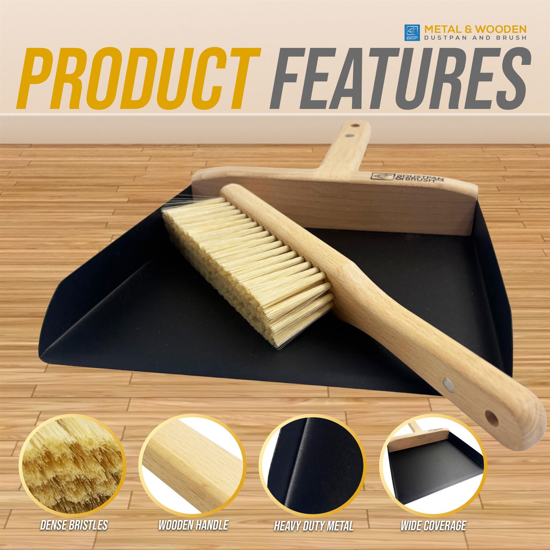 A heavy-duty metal dustpan with a wooden handle and a matching wooden-handled brush, displayed on a wood-look floor. The image includes a 'Product Features' header with feature callouts and circular inset images highlighting the dense bristles, wooden handle, heavy-duty metal, and wide coverage.