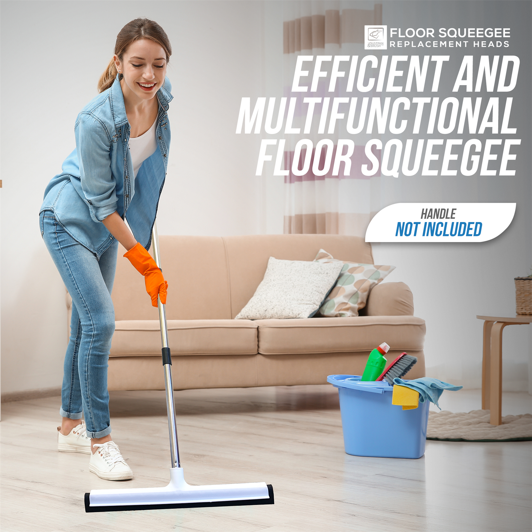 A woman wearing a blue denim jacket and jeans cleans a light wood floor with a floor squeegee in a living room setting. A blue cleaning bucket with cleaning supplies sits nearby, and promotional text on the right reads 'EFFICIENT AND MULTIFUNCTIONAL FLOOR SQUEEGEE' with 'HANDLE NOT INCLUDED'.