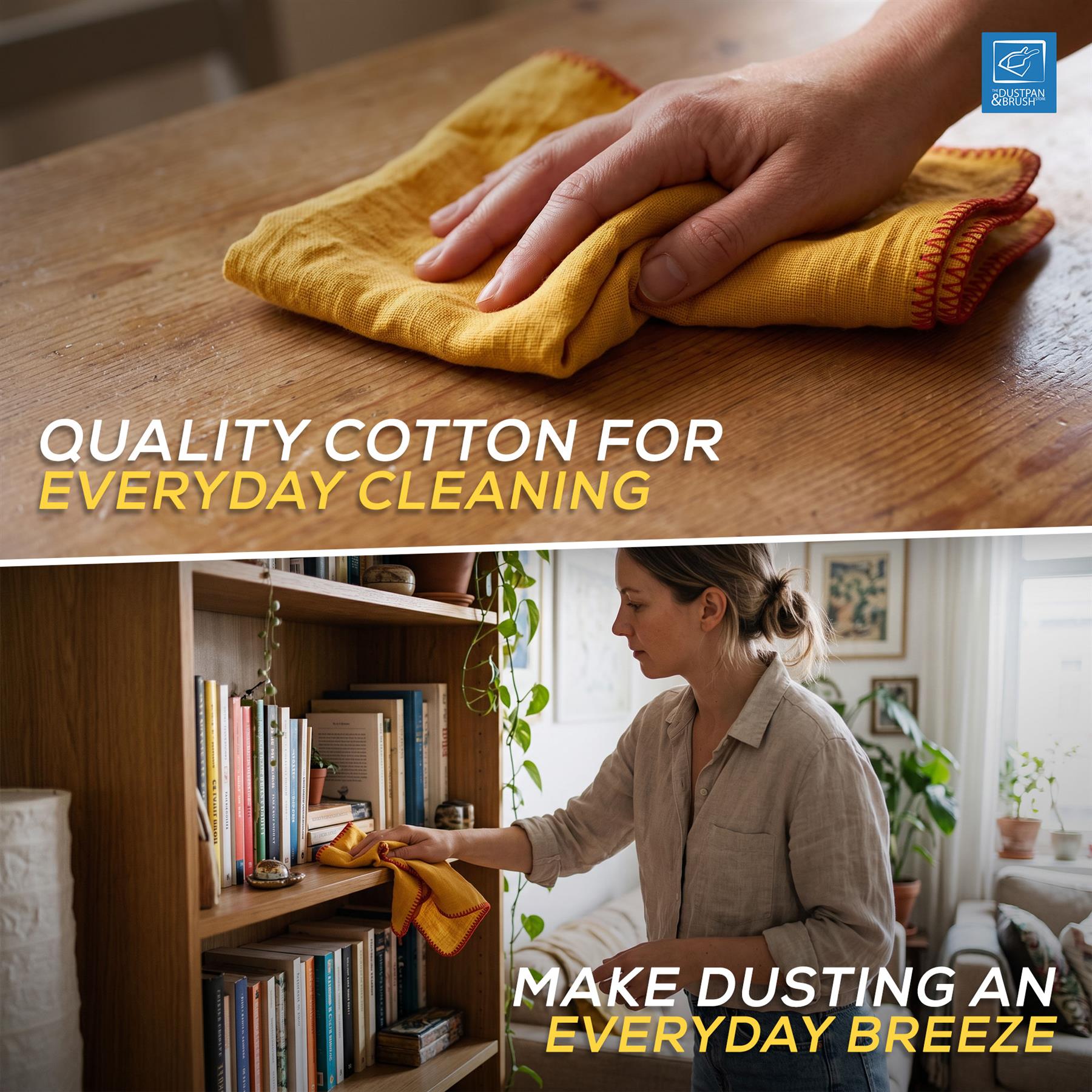 A split promotional image showing a yellow cotton cleaning cloth being used on a wooden table and a woman dusting a bookshelf in a home interior. Large text reads 'QUALITY COTTON FOR EVERYDAY CLEANING' and 'MAKE DUSTING AN EVERYDAY BREEZE.