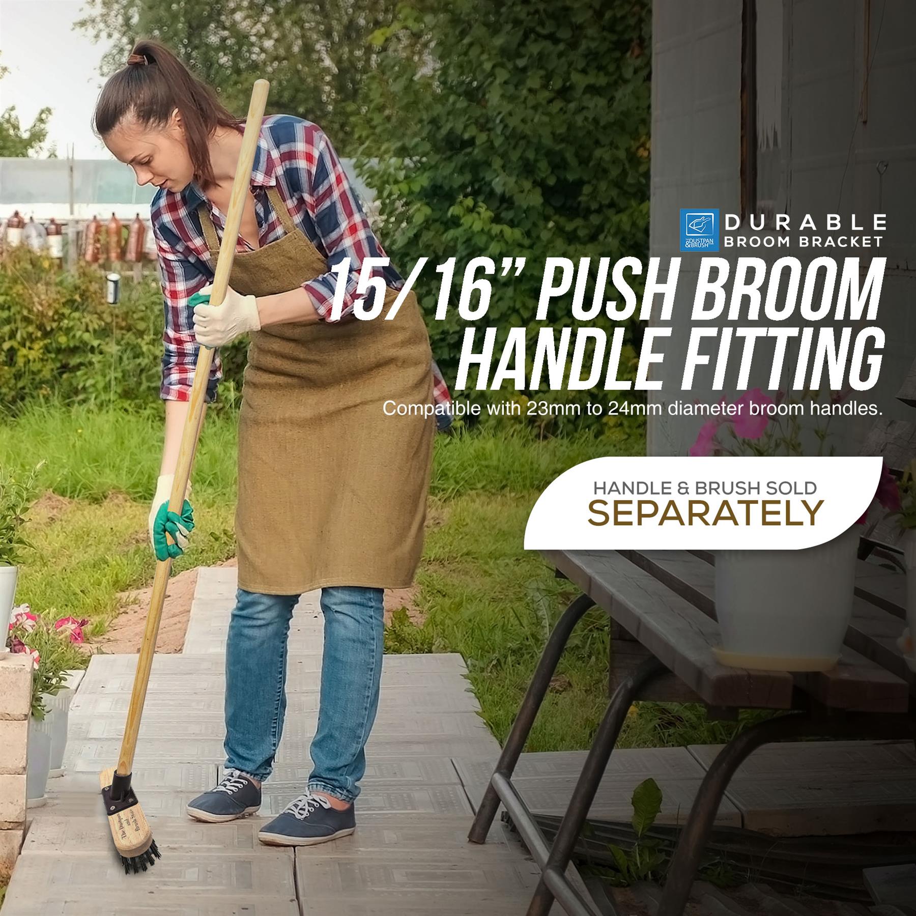 A woman in a plaid shirt and tan apron is pushing a long-handled broom on a wooden deck outdoors. Large text on the right reads '15/16" PUSH BROOM HANDLE FITTING' and 'HANDLE & BRUSH SOLD SEPARATELY,' with a Durability broom bracket logo at the top right.