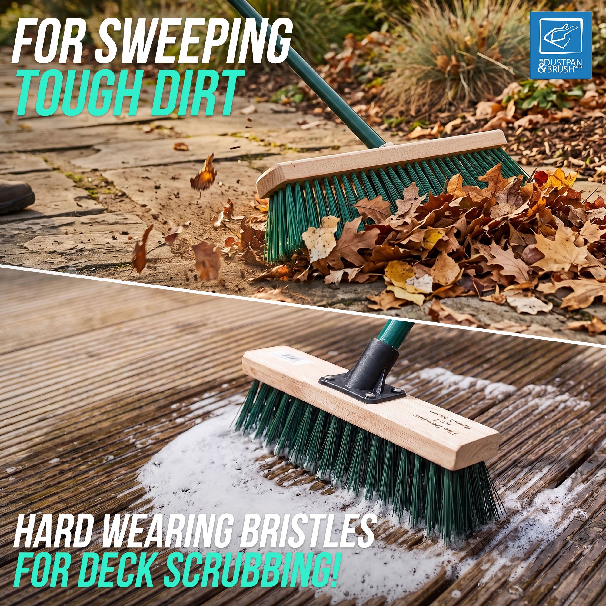 A split promotional image showing a green and wood deck brush in use outdoors. The top half shows the brush sweeping dry leaves off a stone patio, with text reading 'FOR SWEEPING TOUGH DIRT.