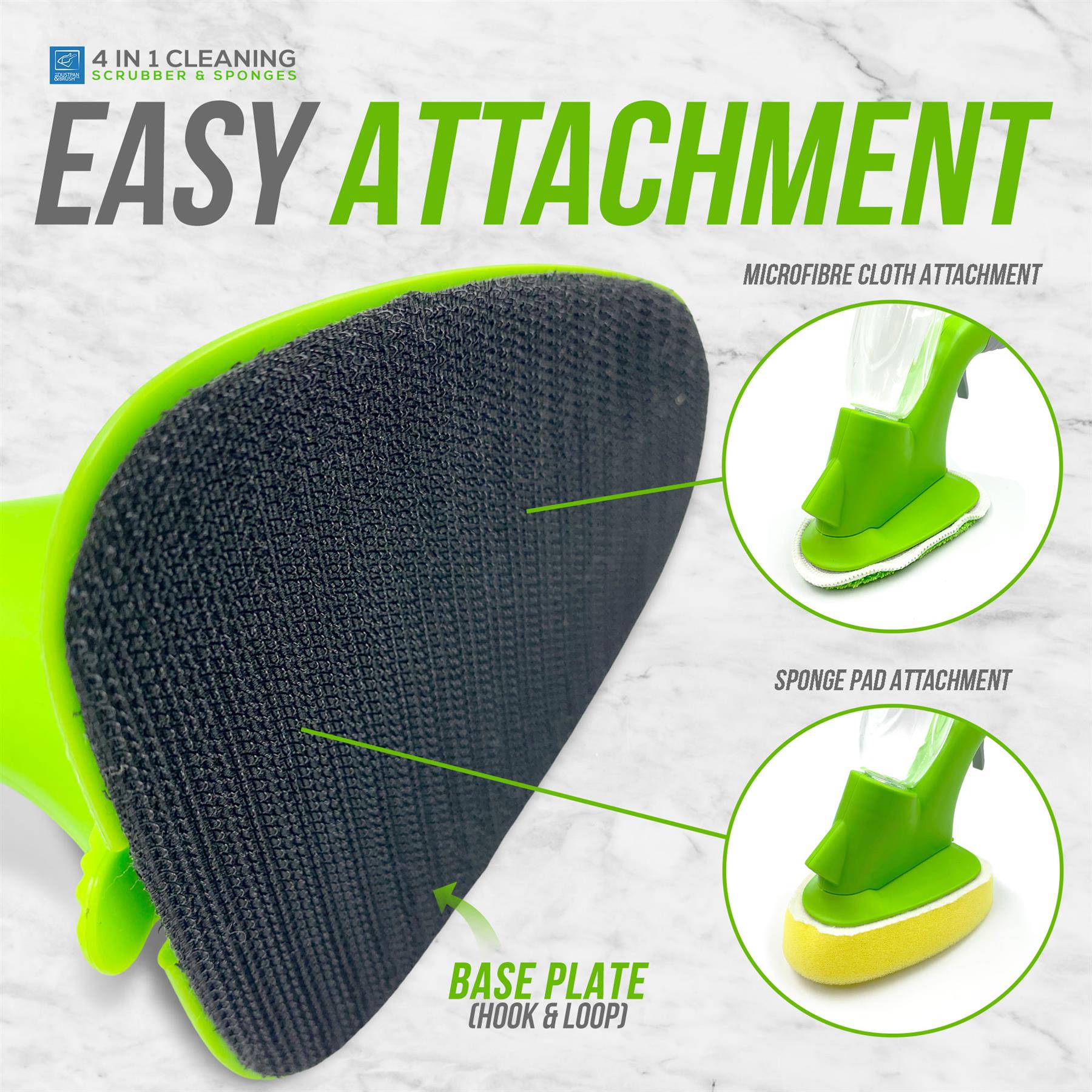 A green 4 in 1 multi-surface cleaning sponge brush with text overlays explaining attachment methods: 'EASY ATTACHMENT,' 'MICROFIBRE CLOTH ATTACHMENT,' and 'SPONGE PAD ATTACHMENT.' The product is shown on a light marble-style background with callout lines pointing to the base plate and two circular inset demonstrations.