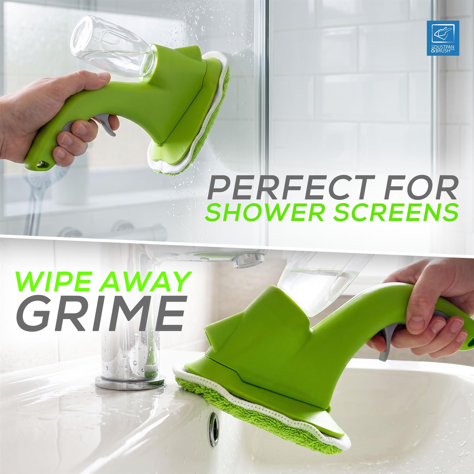A green handheld shower screen cleaner with a clear glass attachment is shown being used by a hand to clean a shower screen and a sink, with text overlays reading 'PERFECT FOR SHOWER SCREENS' and 'WIPE AWAY GRIME'.