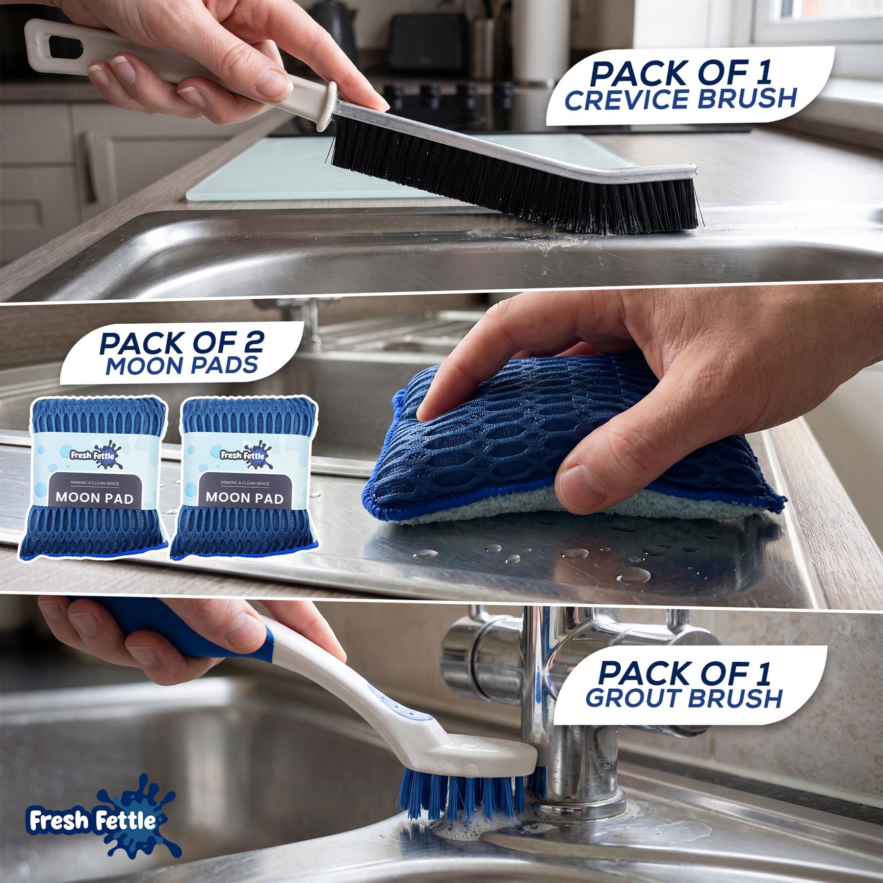 Three-panel collage showing a cleaning set in use around a kitchen sink: a hand holding a white crevice brush, two blue Moon Pads in their packaging, and a hand using a white-and-blue grommet brush. Text callouts read 'PACK OF 1 CREVICE BRUSH,' 'PACK OF 2 MOON PADS,' and 'PACK OF 1 GROUT BRUSH,' with a Fresh Fettle logo in the corner.