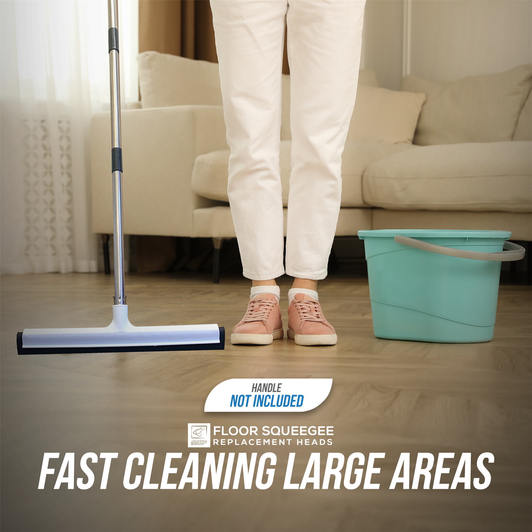 A person standing in a living room uses a floor squeegee to clean a wooden floor, with a mint green bucket nearby. Text overlays state 'HANDLE NOT INCLUDED' and 'FAST CLEANING LARGE AREAS'.